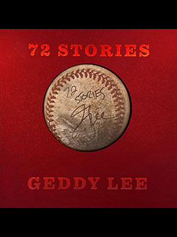 72 Stories - From the Collection of Geddy Lee